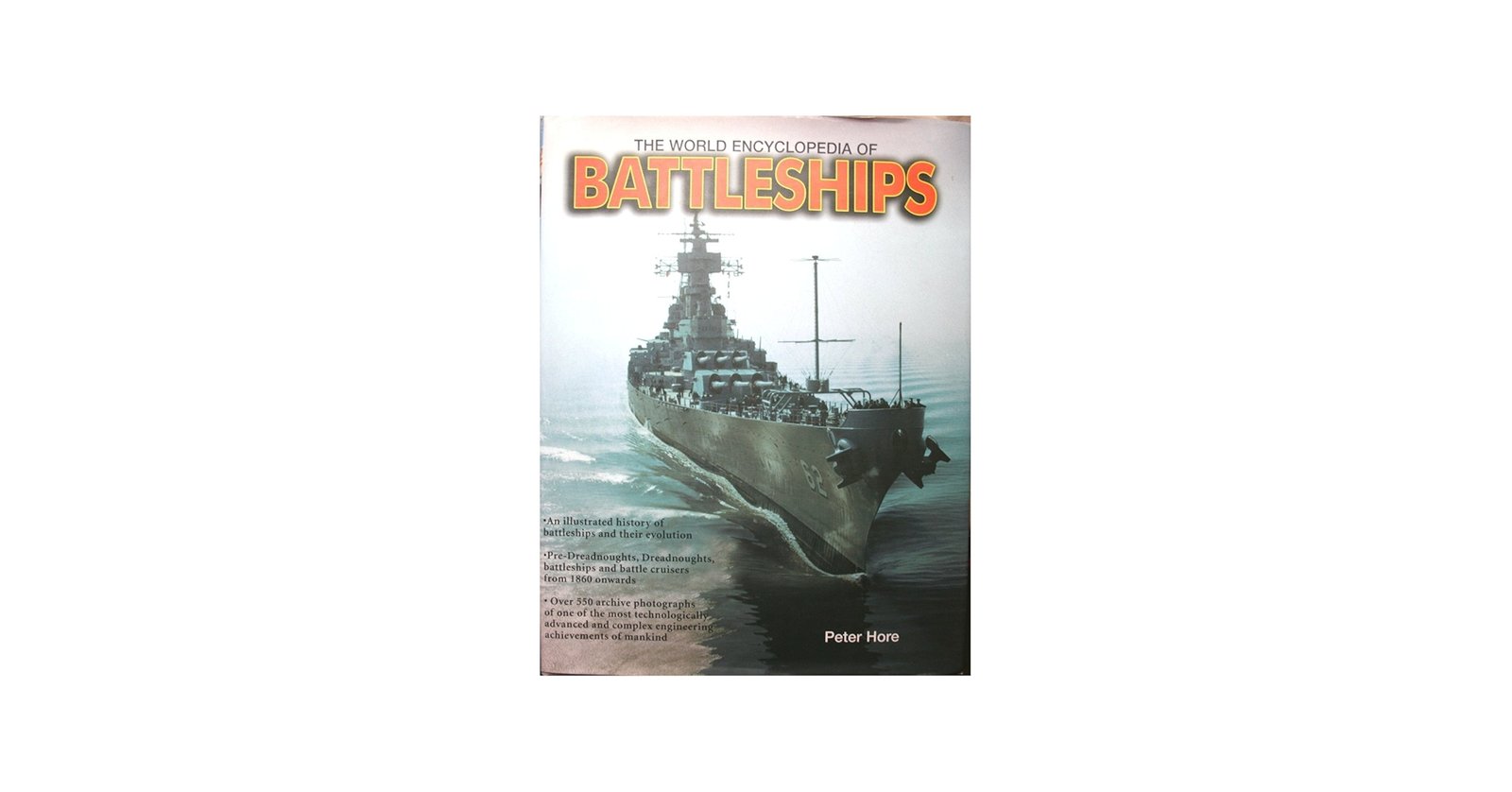 The World Encyclopedia of Battleships: Peter Hore: 9781846812781